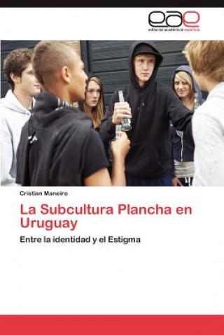 Книга Subcultura Plancha en Uruguay Cristian Maneiro