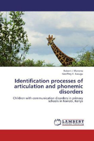 Carte Identification processes of articulation and phonemic disorders Robert J. Maneno