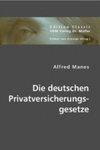 Carte Die deutschen Privatversicherungsgesetze Alfred Manes