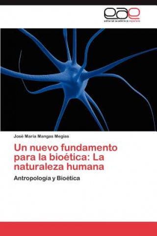 Book Nuevo Fundamento Para La Bioetica José María Mangas Megias