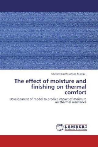 Buch The effect of moisture and finishing on thermal comfort Muhammad Mushtaq Mangat