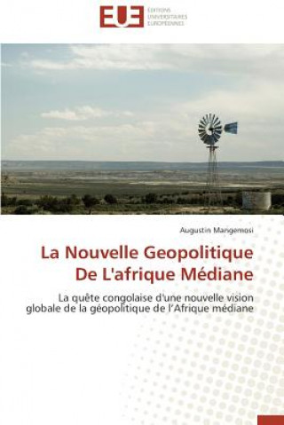 Książka La Nouvelle Geopolitique de l'Afrique M diane Augustin Mangemosi