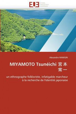 Könyv Miyamoto Tsun ichi Alexandre Mangin