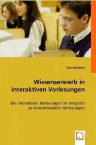 Kniha Wissenserwerb in interaktiven Vorlesungen Tanja Mangold