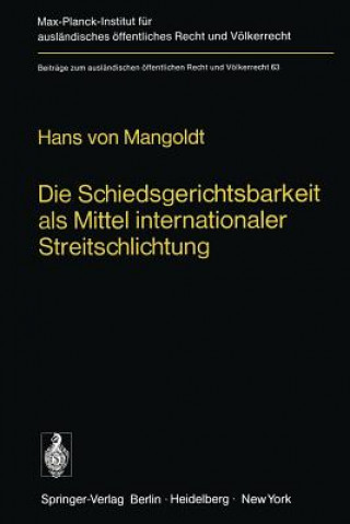 Carte Die Schiedsgerichtsbarkeit als Mittel Internationaler Streitschlichtung H. von Mangoldt