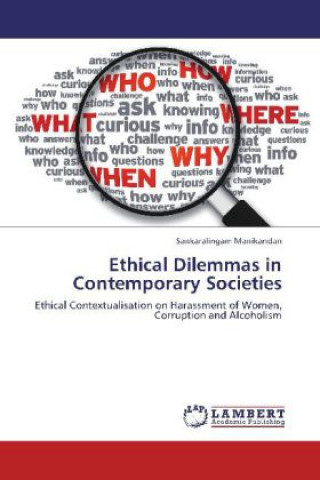 Book Ethical Dilemmas in Contemporary Societies Sankaralingam Manikandan