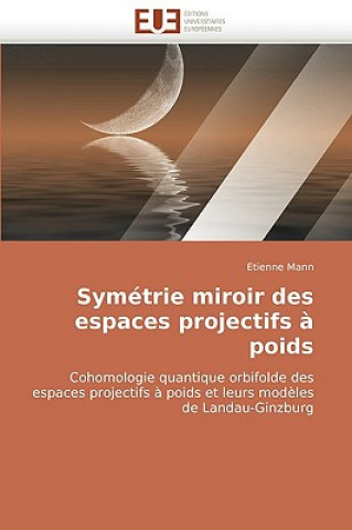 Книга Sym trie Miroir Des Espaces Projectifs   Poids Etienne Mann