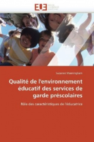 Kniha Qualité de l'environnement éducatif des services de garde préscolaires Suzanne Manningham