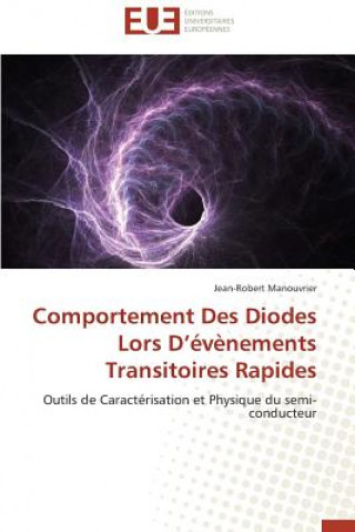 Könyv Comportement Des Diodes Lors D  v nements Transitoires Rapides Jean-Robert Manouvrier