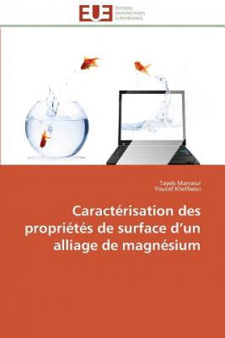 Книга Caract risation Des Propri t s de Surface D Un Alliage de Magn sium Tayeb Manseur