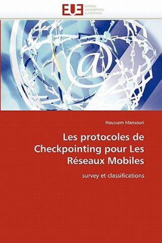 Kniha Les Protocoles de Checkpointing Pour Les R seaux Mobiles Houssem Mansouri