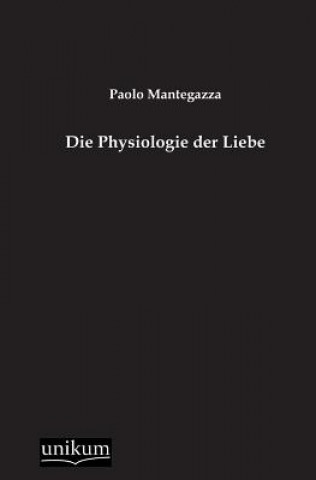 Książka Physiologie Der Liebe Paolo Mantegazza