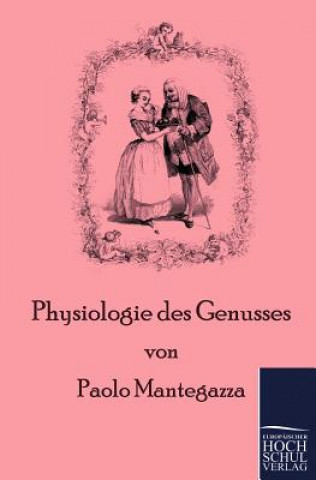 Kniha Physiologie des Genusses Paolo Mantegazza