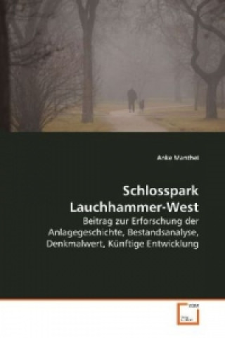 Knjiga Schlosspark Lauchhammer-West Anke Manthei