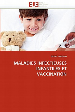 Kniha Maladies Infectieuses Infantiles Et Vaccination Diana Maouad