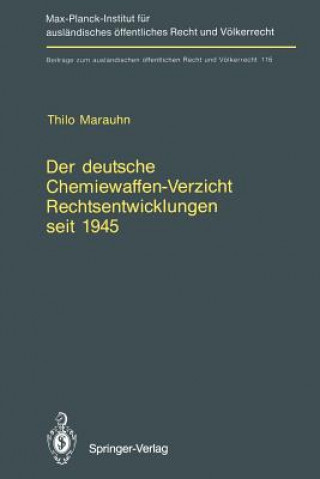 Knjiga Der deutsche Chemiewaffen-Verzicht Rechtsentwicklungen seit 1945 Thilo Marauhn