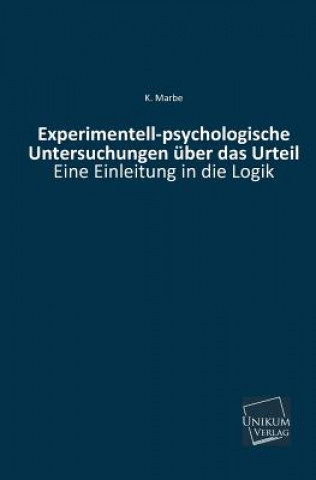 Kniha Experimentell-Psychologische Untersuchungen Uber Das Urteil Karl Marbe