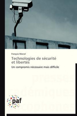 Knjiga Technologies de securite et libertes François Marcel