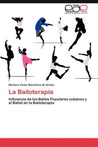 Книга Bailoterapia Bárbaro Victor Marchena de Armas