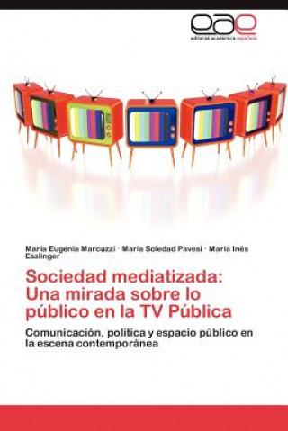 Carte Sociedad mediatizada María Eugenia Marcuzzi