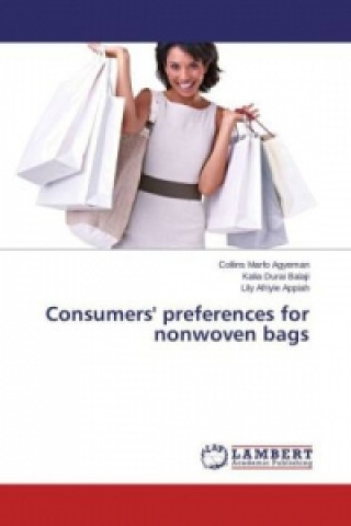 Könyv Consumers' preferences for nonwoven bags Collins Marfo Agyeman