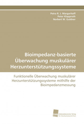 Kniha Bioimpedanz-basierte Überwachung muskulärer Herzunterstützungssysteme Petra R. J. Margaritoff