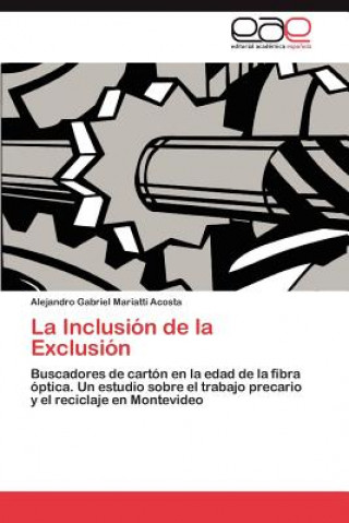 Buch Inclusion de la Exclusion Alejandro Gabriel Mariatti Acosta