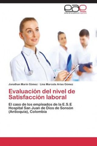 Könyv Evaluacion del Nivel de Satisfaccion Laboral Jonathan Marín Gómez