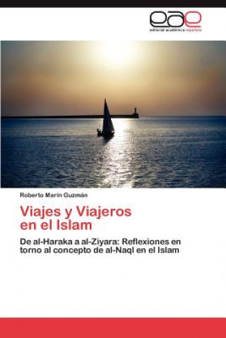 Kniha Viajes y Viajeros En El Islam Roberto Marín Guzmán