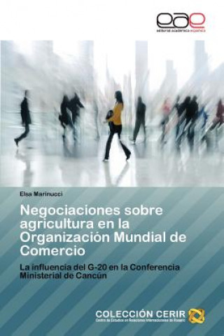 Book Negociaciones Sobre Agricultura En La Organizacion Mundial de Comercio Elsa Marinucci