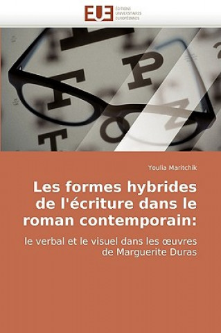 Kniha Les Formes Hybrides de L'Ecriture Dans Le Roman Contemporain Youlia Maritchik