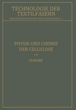 Kniha Physik Und Chemie Der Cellulose H. Mark