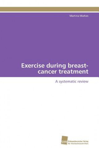 Carte Exercise during breast-cancer treatment Martina Markes
