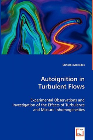 Knjiga Autoignition in Turbulent Flows Christos Markides