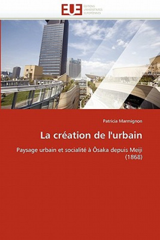 Kniha La Cr ation de l''urbain Patricia Marmignon