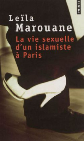 Knjiga Vie Sexuelle D'Un Islamiste Paris(la) Leila Marouane