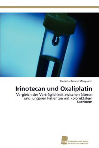 Kniha Irinotecan und Oxaliplatin Goentje-Gesine Marquardt