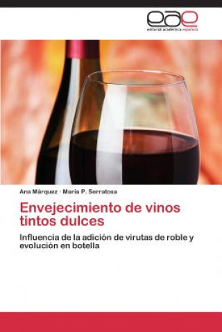 Kniha Envejecimiento de Vinos Tintos Dulces Ana Márquez