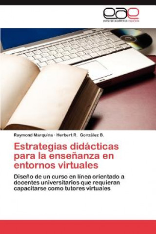 Βιβλίο Estrategias Didacticas Para La Ensenanza En Entornos Virtuales Raymond Marquina