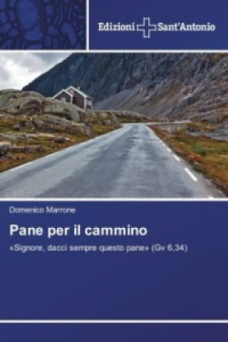 Kniha Pane per il cammino Domenico Marrone