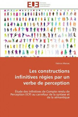 Kniha Les constructions infinitives regies par un verbe de perception Fabrice Marsac