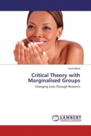 Livre Critical Theory with Marginalised Groups Carol Marsh