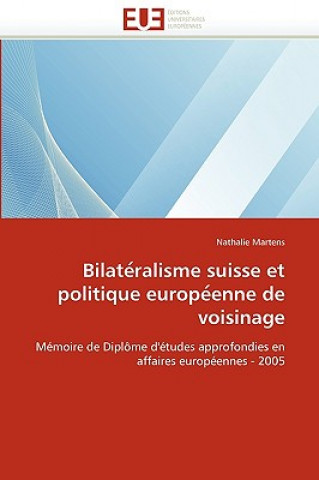 Book Bilate Ralisme Suisse Et Politique Europe Enne de Voisinage Nathalie Martens