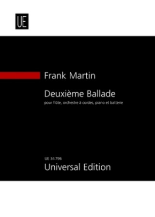 Materiale tipărite Deuxième Ballade für Flöte, Streichorchester, Klavier, Pauken und Schlagzeug Frank Martin