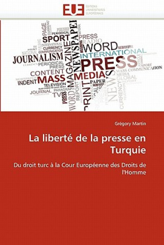 Carte Libert  de la Presse En Turquie Grégory Martin