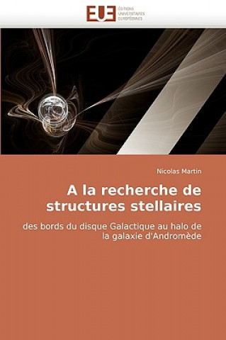 Kniha la Recherche de Structures Stellaires Nicolas Martin