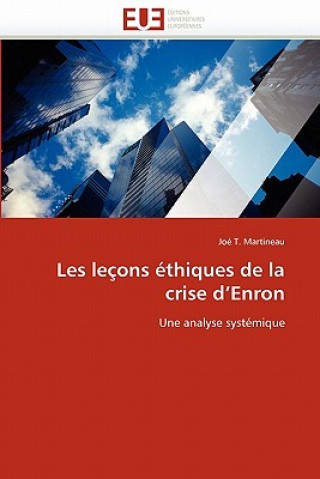 Carte Les Le ons  thiques de la Crise D Enron Joé T. Martineau