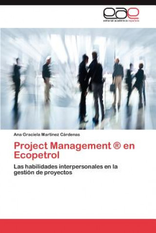 Carte Project Management (R) En Ecopetrol Ana Graciela Martínez Cárdenas