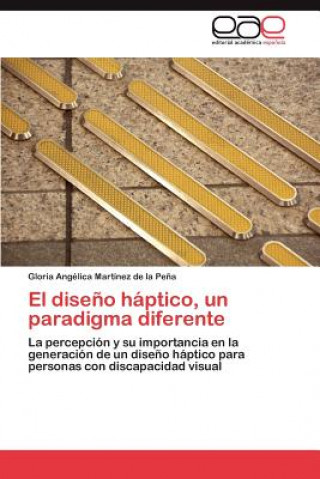 Kniha diseno haptico, un paradigma diferente Martinez De La Pena Gloria Angelica