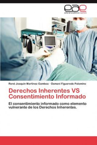 Kniha Derechos Inherentes VS Consentimiento Informado René Joaquin Martinez Gamboa